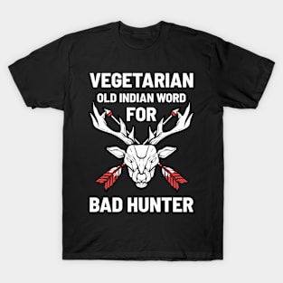 Vegetarian Hunter - For Hunters T-Shirt